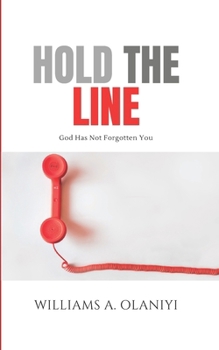 Paperback Hold the Line: God Has Not Forgotten You Book