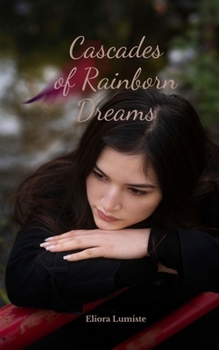 Cascades of Rainborn Dreams