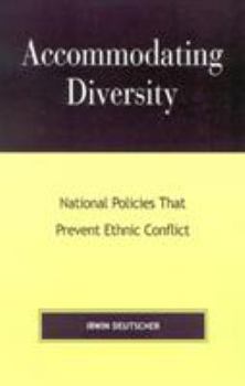 Hardcover Accommodating Diversity: National Policies That Prevent Ethnic Conflict Book