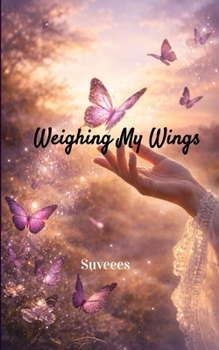 Paperback Weighing My Wings Book