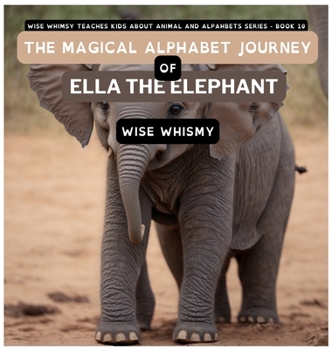 Hardcover The Magical Alphabet Journey of Ella The Elephant Book