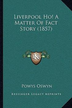 Liverpool Ho! A Matter Of Fact Story