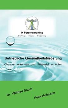 Paperback Betriebliche Gesundheitsförderung: Chancen erkennen und Potenzial schöpfen [German] Book