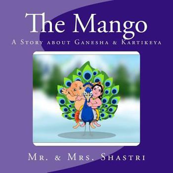 Paperback The Mango: A Story about Ganesha & Kartikeya Book