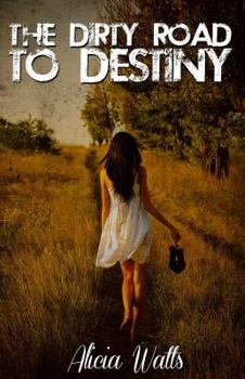 Paperback The Dirty Road To Destiny Book