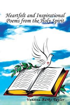 Paperback Heartfelt and Inspirational Poems from the Holy Spirit: From the Holy Spirit Book