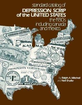 Paperback Standard Catalog of Depression Scrip of the United States: The 1930s Including Canada and Mexico Book