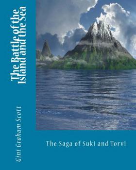 The Battle of the Island and the Sea: The Saga of Suki and Torvi