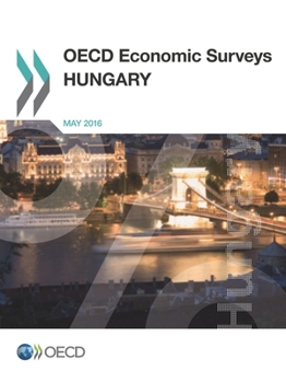 Paperback OECD Economic Surveys: Hungary 2016 Book