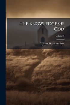 Paperback The Knowledge Of God: And Other Sermons; Volume 5 Book