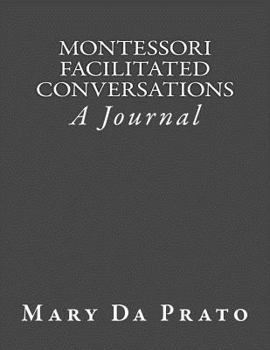 Paperback Montessori Facilitated Conversations: A Journal Book