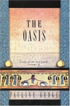 Paperback The Oasis: Lords of the Two Lands: Volume 2 Book