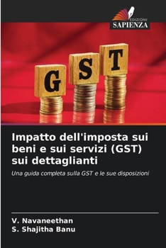 Impatto dell'imposta sui beni e sui servizi (GST) sui dettaglianti (Italian Edition)