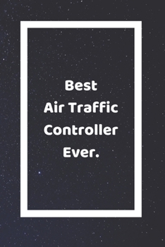 Paperback Best Air Traffic Controller Ever: Funny White Elephant Gag Gifts For Coworkers Going Away, Birthday, Retirees, Friends & Family - Secret Santa Gift Id Book