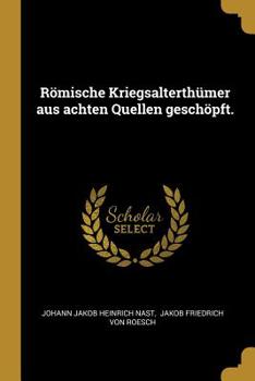 Paperback Römische Kriegsalterthümer aus achten Quellen geschöpft. [German] Book