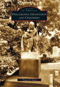 Paperback Philadelphia Graveyards and Cemeteries Book