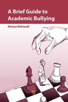 Paperback A Brief Guide to Academic Bullying Book