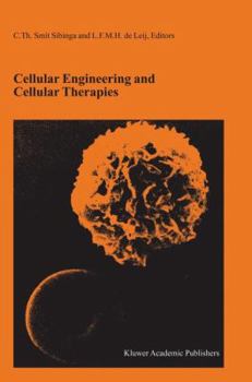 Hardcover Cellular Engineering and Cellular Therapies: Proceedings of the Twenty-Seventh International Symposium on Blood Transfusion, Groningen, Organized by t Book