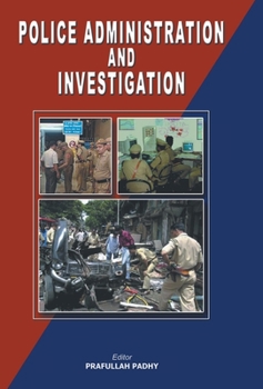 Hardcover Police Administration And Investigation of Crime Book