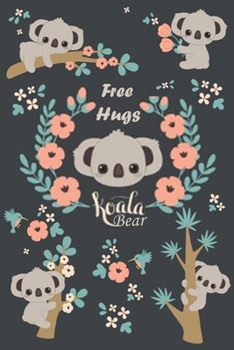 Koala Bear Notebook: Blank Lined Journal, Koala Lovers, Bear Gifts, (6x9 inches) with 150 Pages