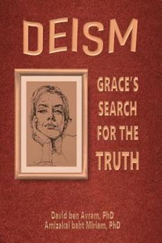 Deism: Grace's Search for the Truth