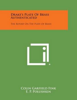 Drake's Plate of Brass Authenticated: The Report on the Plate of Brass
