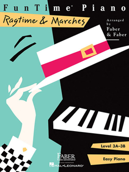 Paperback Funtime Piano: Ragtime and Marches - Level 3a 3b Easy Piano Songbook for Intermediate Students Faber Piano Adventures with Sheet Music American Ragtim Book
