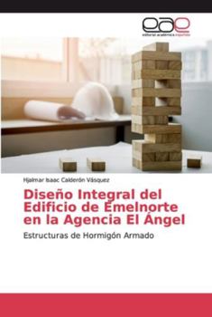 Paperback Diseño Integral del Edificio de Emelnorte en la Agencia El Ángel [Spanish] Book