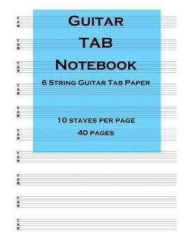 Paperback Guitar Tab Notebook: 6 String Guitar Tab Paper Book