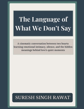 Paperback The Language of What We Don't Say Book