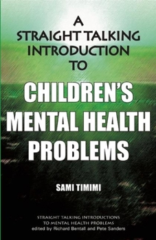 Paperback A Straight Talking Introduction to Children's Mental Health Problems Book