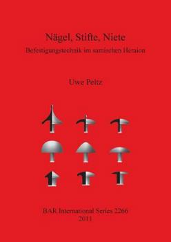 Paperback Nägel, Stifte, Niete: Befestigungstechnik im samischen Heraion [German] Book