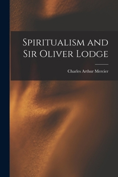 Paperback Spiritualism and Sir Oliver Lodge Book