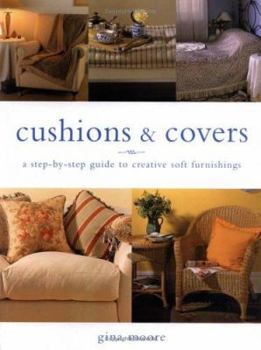 Paperback Cushions and Covers : A Step-By-Step Guide to Creative Soft Furnishings Book