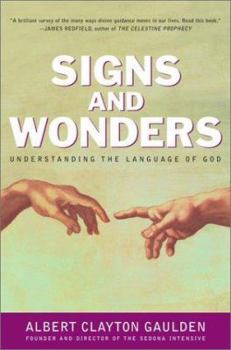 Hardcover Signs and Wonders: Understanding the Language of God Book
