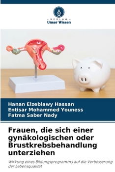 Paperback Frauen, die sich einer gynäkologischen oder Brustkrebsbehandlung unterziehen [German] Book