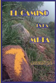 Paperback El Camino Es La Meta [Spanish] Book