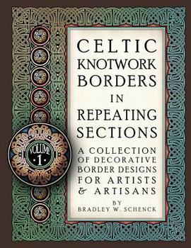 Paperback Celtic Knotwork Borders in Repeating Sections: A Collection of Decorative Border Designs for Artists & Artisans Book