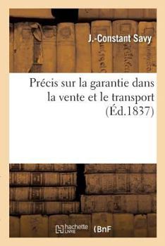 Paperback Précis Sur La Garantie Dans La Vente Et Le Transport [French] Book
