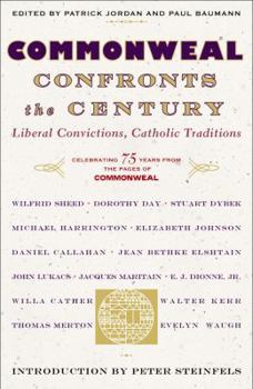 Paperback Commonweal Confronts the Century: Liberal Convictions, Catholic Tradition Book