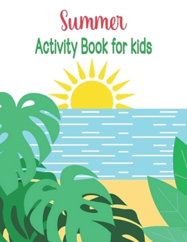 Paperback Summer Activity Book for kids: Fun and Engaging Exercises for Children Book