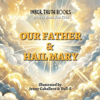 Paperback Our Father & Hail Mary: Prayer Books For Kids Book