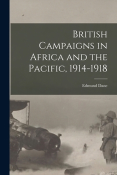 Paperback British Campaigns in Africa and the Pacific, 1914-1918 Book