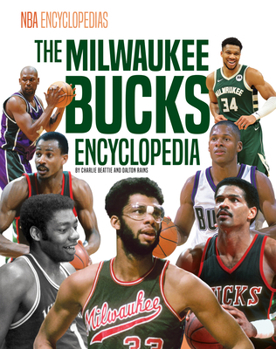 The Milwaukee Bucks Encyclopedia