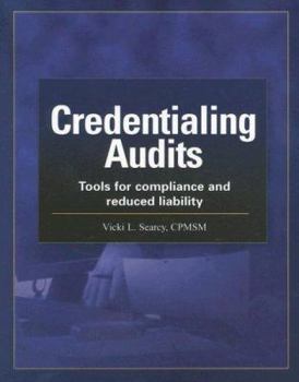 Paperback Credentialing Audits: Tools for Compliance and Reduced Liability [With CDROM] Book