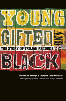 Young, Gifted and Black: The Story of Trojan Records