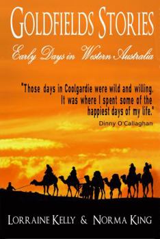 Paperback Goldfields Stories: Early Days in Western Australia Book