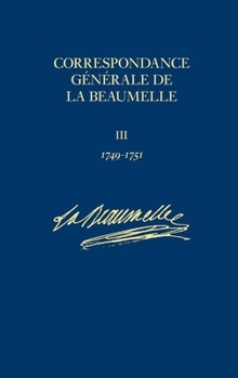 Correspondance Generale De La Beaumelle
