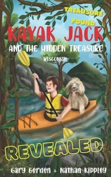 Paperback Kayak Jack and the Hidden Treasure: Revealed Book