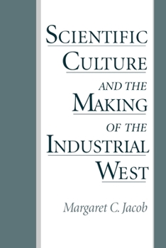 Paperback Scientific Culture and the Making of the Industrial West Book